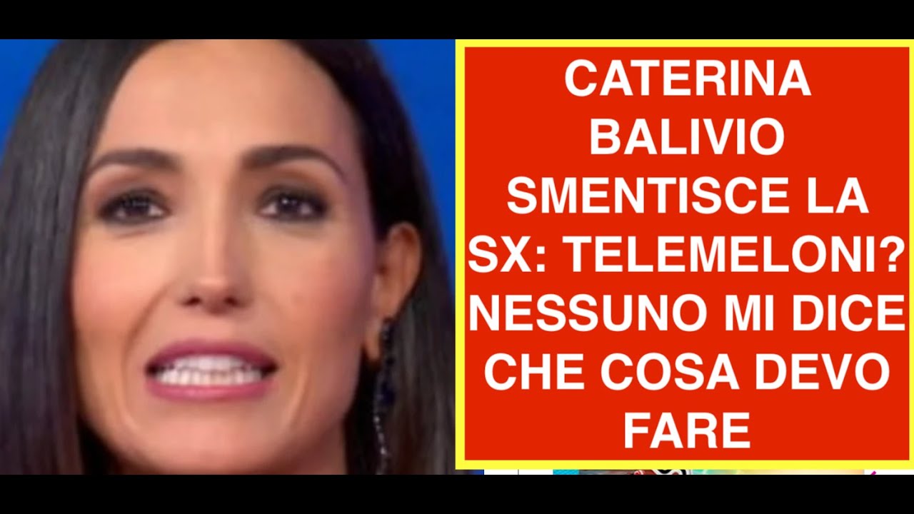 CATERINA BALIVIO SMENTISCE LA SX: TELEMELONI? NESSUNO MI DICE CHE COSA DEVO FARE