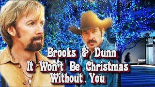 Brooks &amp; Dunn   It Won&#39;t Be Christmas Without You