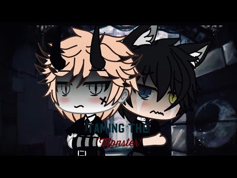 Taming the Monster|| GLMM || Love Series || Episode 1