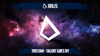 Tristam - Talent Goes By