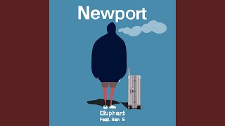 Newport (Feat. San E)