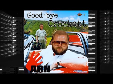 ARN #2: Leaving Crockett