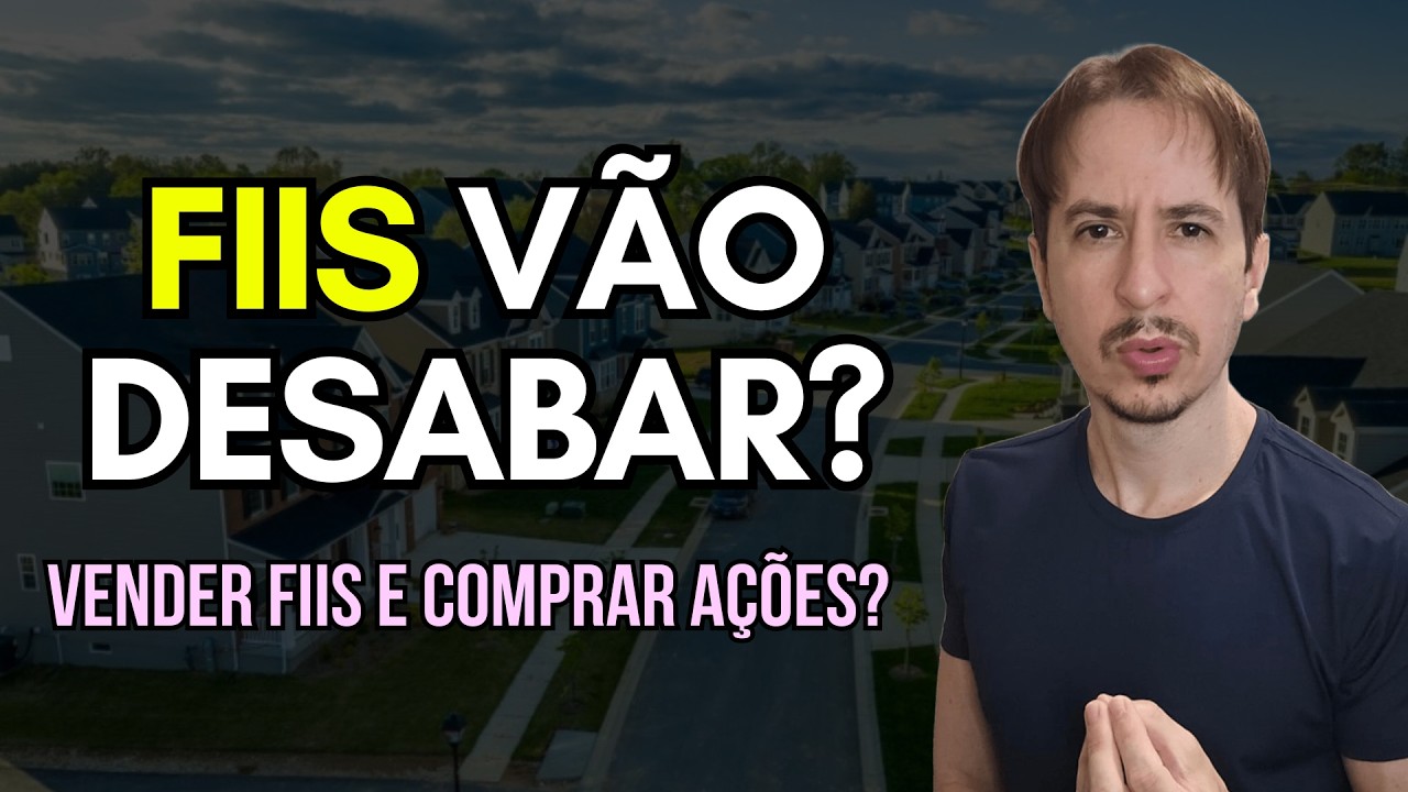 Fundos Imobiliários Vão Desabar, hora de vender Fiis e comprar Ações?