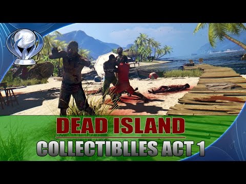 Dead Island Definitive Edition  Act 1 Collectibles [Tapes,IDs,Facts]