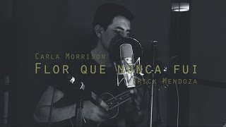 Carla Morrison- Flor que nunca fui (cover)/ Erick Mendoza