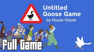 Untitled Goose Game — видео прохождение