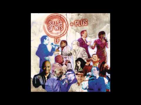 SALSA GIANTS ft OSCAR D' LEON "LLORARAS"