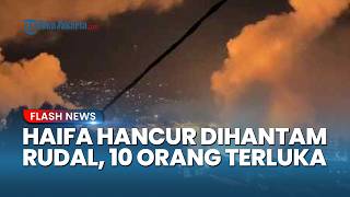 Rudal Iran Berhulu Ledak 450 Kg Hantam Haifa Israel dan Akibatkan 10 Orang Terluka