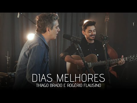Dias Melhores - Thiago Brado e Rogério Flausino - Live 8 Anos Thiago Brado