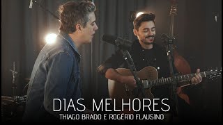 Dias Melhores - Thiago Brado e Rogério Flausino - Live 8 Anos Thiago Brado