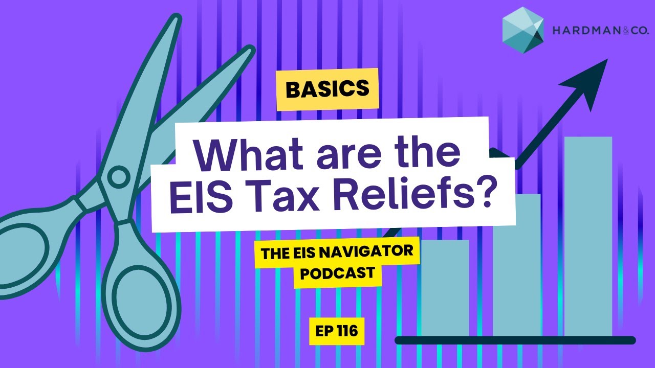Thumbnail for EIS and VC Basics: What are the EIS tax reliefs | Brian Moretta of Hardman & Co