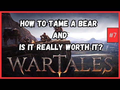 Wartales 1.0 - How To Tame A Bear And Is It Really Worth It? - #7