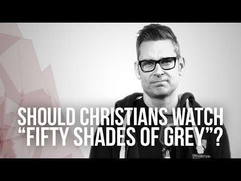 664. Should Christians Watch "Fifty Shades Of Grey"?