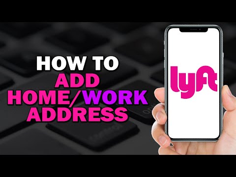 How To Add Home Or Work Address On Lyft (Easiest Way)