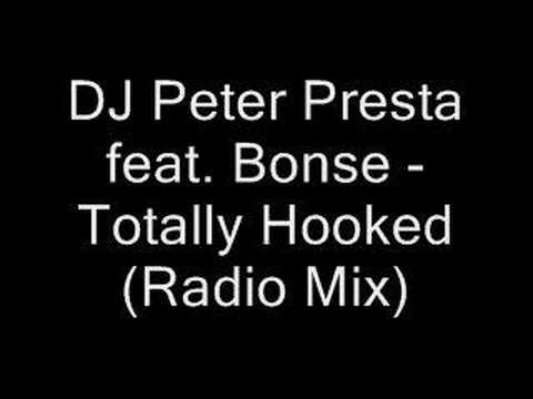 DJ Peter Presta feat. Bonse - Totally Hooked (Radio Mix)