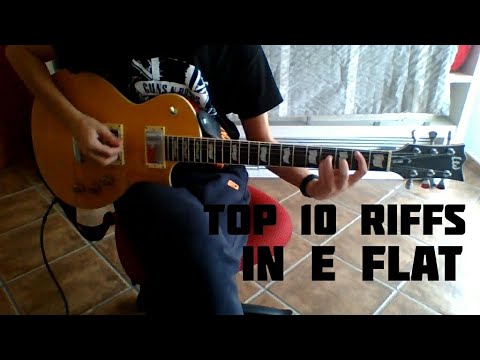 Top 10 Riffs In Eb (Half Step Down)