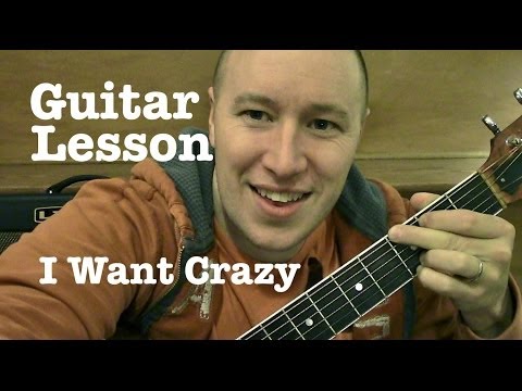 I Want Crazy- Guitar Lesson- Hunter Hayes  (Todd Downing)