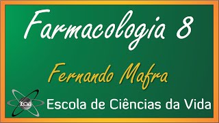 Farmacologia 2.0: Aula 8 - Metabolismo dos fármacos