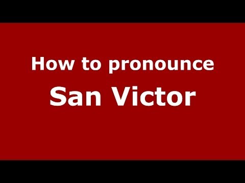 How to pronounce San Victor (Dominican Republic) - PronounceNames.com