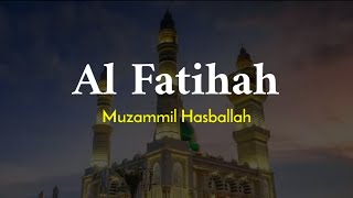 Download lagu Surah al fatihah / Muzammil Hasballah mp3