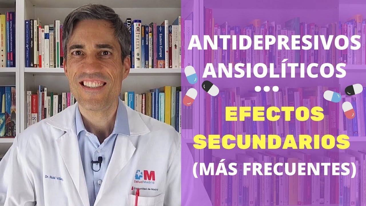 Watch Antidepresivos, Ansiolíticos y Antipsicóticos: Efectos Secundarios más Frecuentes. Now Antidepresivos, Ansiolíticos y Antipsicóticos: Efectos Secundarios más Frecuentes.