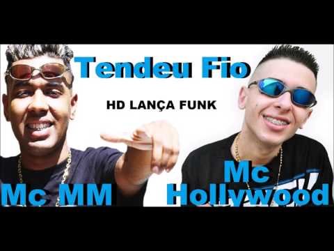 MC MM e MC Hollywood - Tendeu Fio DJ Loirin Lançamento 2017