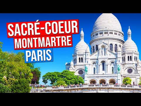 SACRE-COEUR - PARIS (Montmartre - Paris, France 4K)