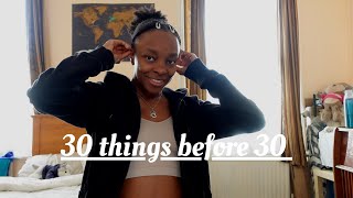 MY 30 BEFORE 30 LIST: These are the things I plan to do by the time I'm 30