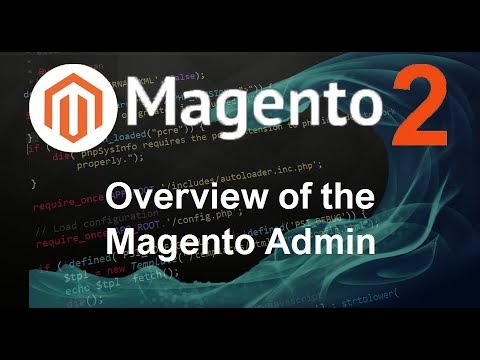 Magento 2 Tutorial 2 Overview of the Magento Admin