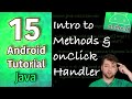 Android App Development Tutorial 15 - Intro to Methods and onClick Handler | Java