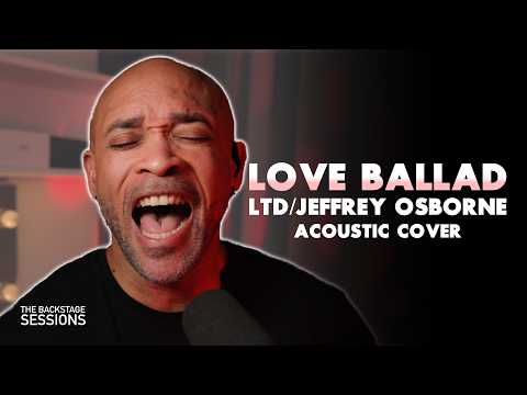 Love Ballad - LTD/Jeffery Osborne (Cover)