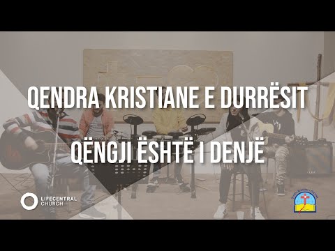 Qengji është i denjë // Worthy is the lamb || Qendra Kristiane e Durrësit - QKD