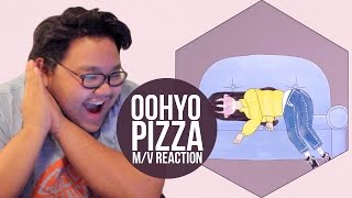 OOHYO (우효) - PIZZA MV REACTION