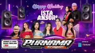 Download lagu 🔴LIVE STREAMING .:. PURNAMA - KRAGAN - TASYAKURAN PERNIKAHAN ISTA & ANSORI mp3