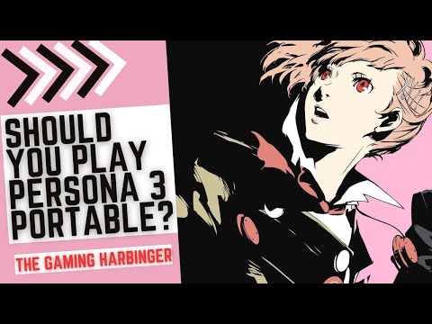 Should you play Persona 3 Portable?