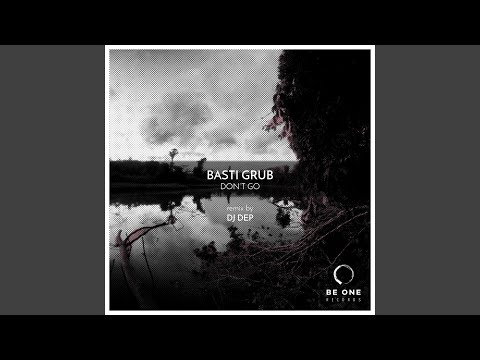 Don't Go (DJ Dep Remix)