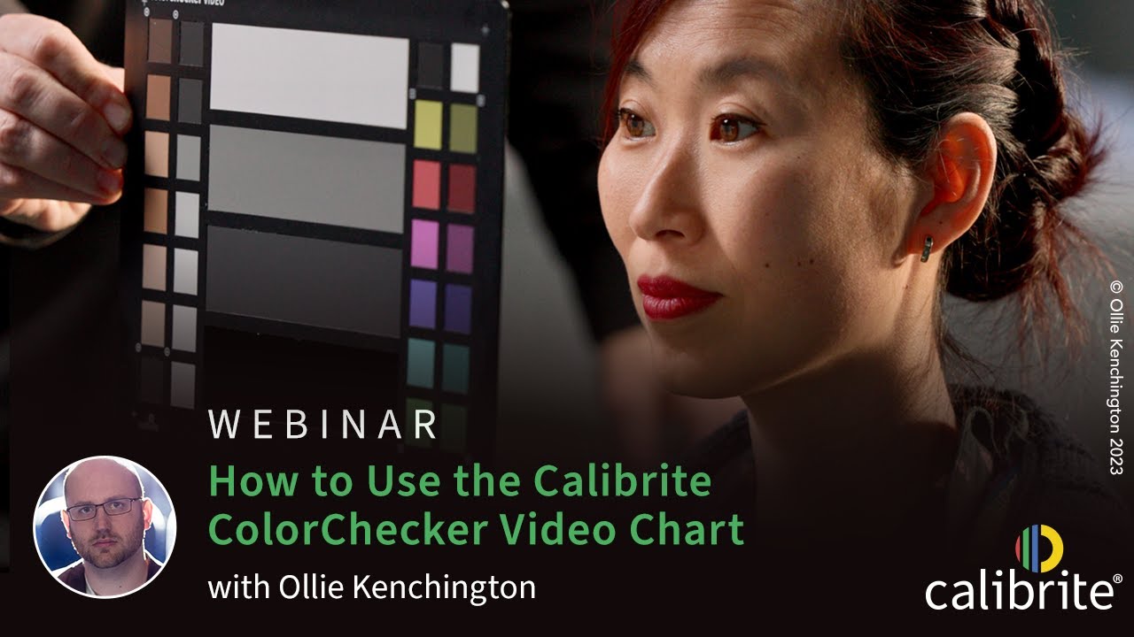 Webinar: How to Use the Calibrite ColorChecker Video Chart with Ollie Kenchington