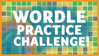 Guess the 5 LETTER WORD! Take the WORDLE Practice Challenge!