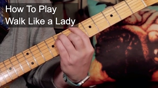 How To Play: &#39;Walk Like a Lady&#39; Journey Guitar Lesson