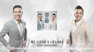 ME LLEVO A LA LUNA - DIEGO DAZA &amp; CARLOS RUEDA