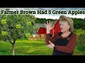 Farmer Brown had Five Green Apples hangin' on a tree preschool song