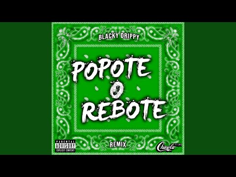 POPOTE O REBOTE (feat. Shelow Shaq & Papy Black)