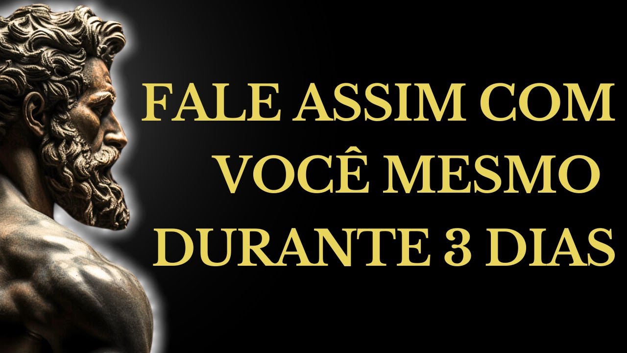 FALE ASSIM COM VOCÊ MESMO DURANTE 3 DIAS E VERÁ COMO TUDO COMEÇA A MUDAR – 15 LIÇÕES DO ESTOICISMO