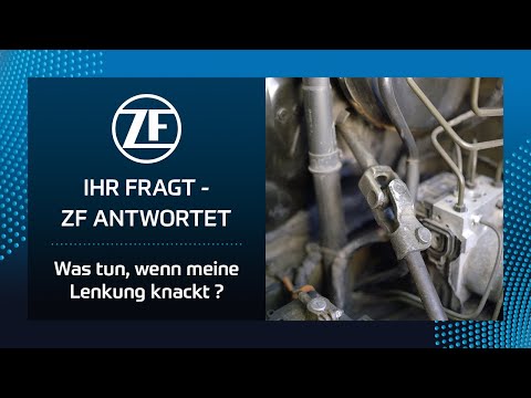 Was tun, wenn meine Lenkung knackt? IHR FRAGT - ZF ANTWORTET