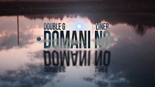 Double G - DOMANI NO ( feat. Liner )