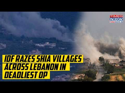 IDF Rampage In South Lebanon! Shia Villages Flattened As Israel’s DEADLIEST Offensive Upends Lives