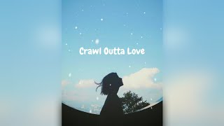 Crawl Outta  Love - English  song Whatsapp status 