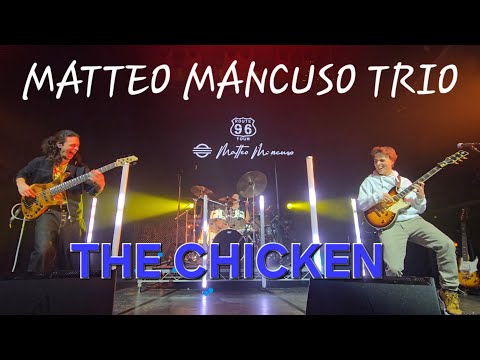 Matteo Mancuso Trio: The Chicken