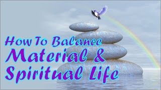 How to balance Spiritual & Material life   Chaitanya Prema Das