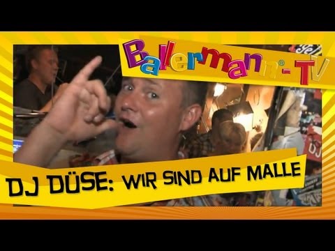 DJ Düse - Wir sind auf Malle ++ BALLERMANN.TV MUSIKVIDEO